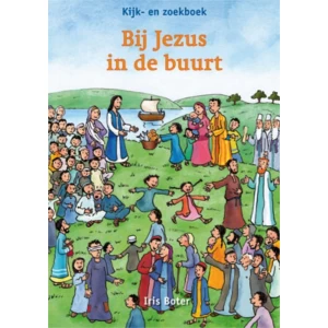 Kijk- en zoekboek - Bij Jezus in de buurt