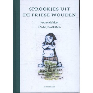 Sprookjes uit de Friese Wouden